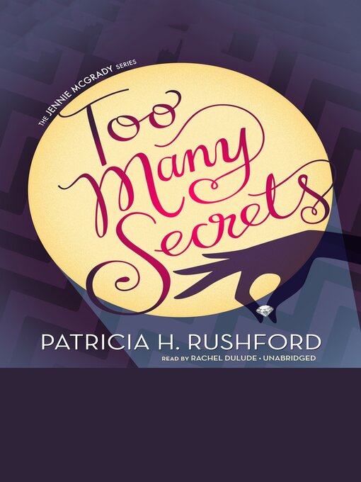 Title details for Too Many Secrets by Patricia H. Rushford - Wait list